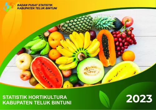 Statistik Hortikultura Kabupaten Teluk Bintuni Tahun 2023